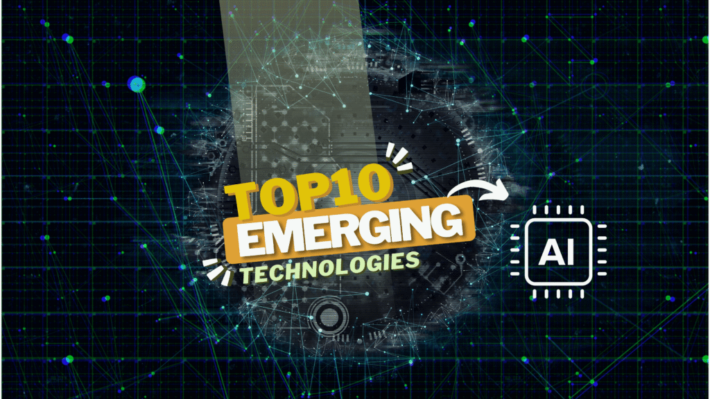 Top 10 Emerging Technologies