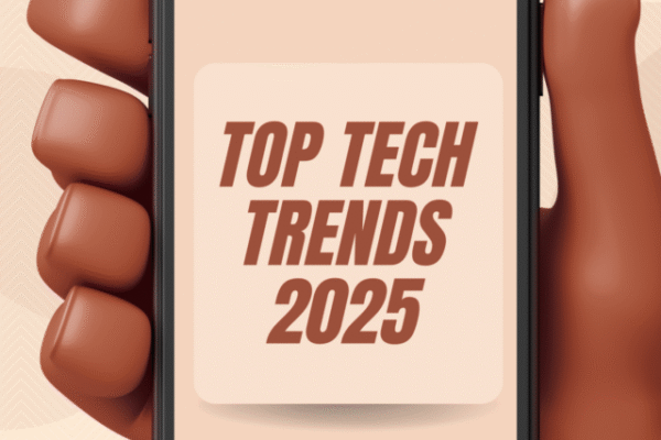 Top Tech Trends 2025